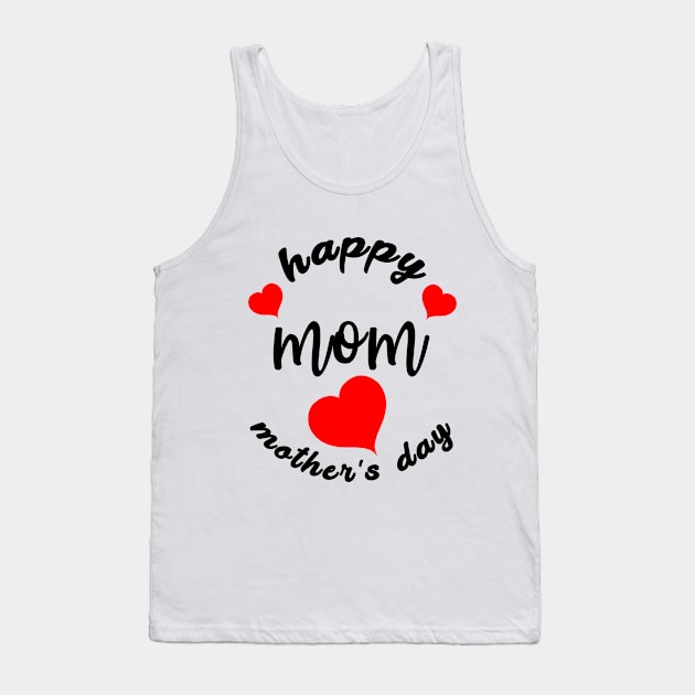 happy mothers day 2021 Tank Top by DESIGNSDREAM